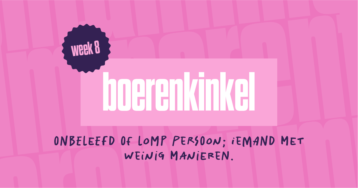 Artikelafbeelding met de tekst 'boerenkinkel: onbeleefd of lomp persoon; iemand met weinig manieren.'